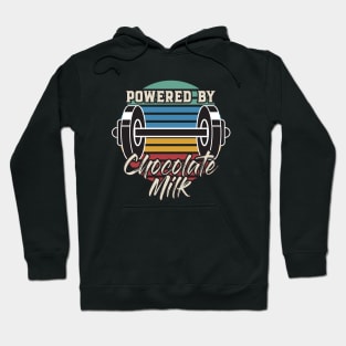 Powered by chocolate milk Hoodie